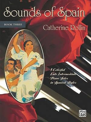 Seller image for Sounds of Spain, Book Three: 5 Colorful Late Intermediate Piano Solos in Spanish Styles (Paperback) for sale by Grand Eagle Retail