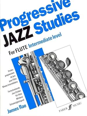 Image du vendeur pour Progressive Jazz Studies for Flute - Intermediate Level/Etudes Progressives de Jazz Pour Flute - Niveau Intermediaire/Fortschreitende Jazz-Etuden Fur (Paperback) mis en vente par Grand Eagle Retail