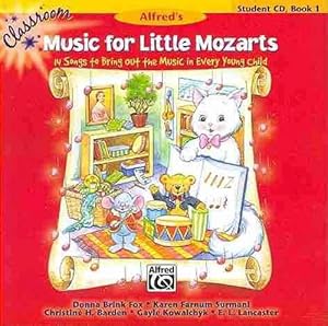 Imagen del vendedor de Classroom Music for Little Mozarts Bk. 1: 14 Songs to Bring out the Music in Every Young Child (Compact Disc) a la venta por Grand Eagle Retail