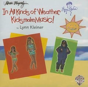 Seller image for In All Kinds of Weather, Kids Make Music!: Sunny, Stormy, and Always Fun Music Activities for You and Your Child (Compact Disc) for sale by Grand Eagle Retail