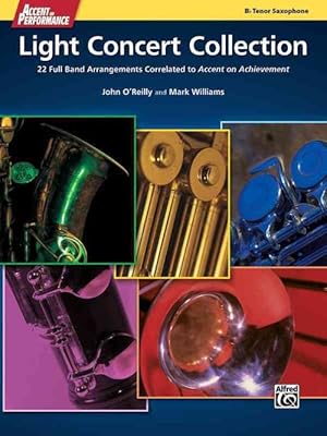 Imagen del vendedor de Accent on Performance Light Concert Collection: 22 Full Band Arrangements Correlated to Accent on Achievement (Tenor Saxophone) (Paperback) a la venta por Grand Eagle Retail