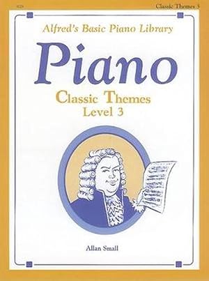 Seller image for Alfreds Basic Piano Classic Themes Lv 3 (Paperback) for sale by Grand Eagle Retail