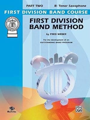 Seller image for First Division Band Method, Part 2: B-Flat Tenor Saxophone (Paperback) for sale by Grand Eagle Retail