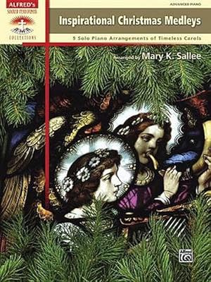 Seller image for Inspirational Christmas Medleys: 9 Solo Piano Arrangements of Timeless Carols (Paperback) for sale by Grand Eagle Retail