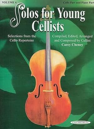 Bild des Verkufers fr Solos for Young Cellists, Volume 6: Selections from the Cello Repertoire, Cello Part and Piano Part (Paperback) zum Verkauf von Grand Eagle Retail