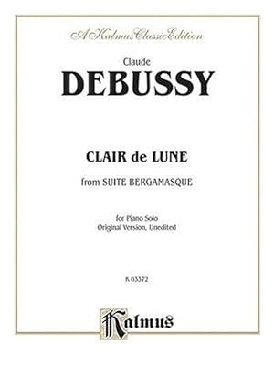 Seller image for Clair de Lune (from Suite Bergamasque): For Piano Solo (Original Version, Unedited) (Paperback) for sale by Grand Eagle Retail