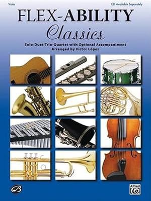 Seller image for Flex-Ability Classics -- Solo-Duet-Trio-Quartet with Optional Accompaniment: Viola (Paperback) for sale by Grand Eagle Retail