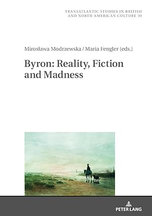 Bild des Verkufers fr Byron: Reality, Fiction and Madness zum Verkauf von moluna