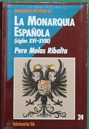 Imagen del vendedor de La Monarqua Espaola (Siglos XVI-XVIII) a la venta por Librera Alonso Quijano