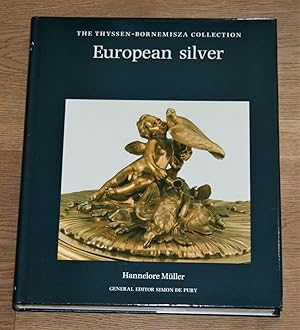 The Thyssen-Bornemisza Collection: European silver.