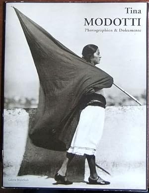 Tina Modotti : Photographien & Dokumente. [Ausstellungskatalog]