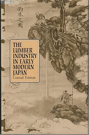 Imagen del vendedor de The Lumber Industry in Early Modern Japan. a la venta por Asia Bookroom ANZAAB/ILAB