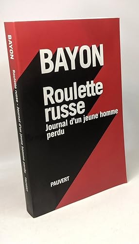 Imagen del vendedor de ROULETTE RUSSE: Journal d'un jeune homme perdu a la venta por crealivres