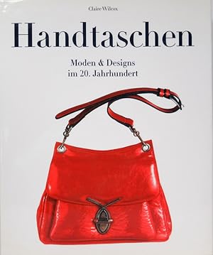 Handtaschen. Moden & Designs im 20. Jahrhundert. Aus dem Englischen von Inge Uffelmann.