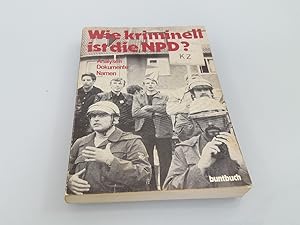 Seller image for Wie kriminell ist die NPD? Analysen, Dokumente, Namen for sale by SIGA eG