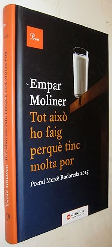 Seller image for (S1) - TOT AIXO HO FAIG PERQUE TINC MOLTA POR - EN CATALAN for sale by UNIO11 IMPORT S.L.