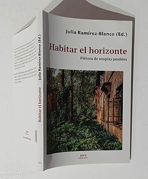 Bild des Verkufers fr Habitar el horizonte: pltora de utopas posibles zum Verkauf von La Social. Galera y Libros