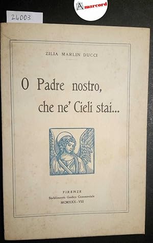 Marlin Ducci Zilia, O Padre nostro che ne' Cieli stai, Stabilimento Grafico Commerciale, 1930