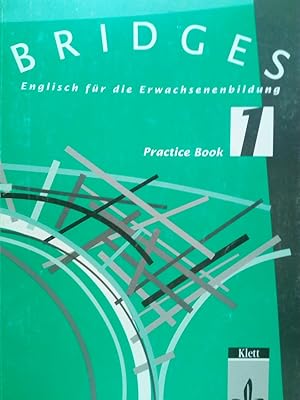 Immagine del venditore per Bridges. Englisch fr die Erwachsenenbildung 1 - Practice Book venduto da Versandantiquariat Jena