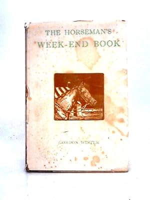 Bild des Verkufers fr The Horseman's Week-End Book zum Verkauf von World of Rare Books