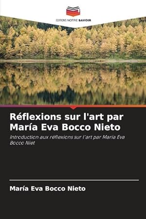 Bild des Verkufers fr Rflexions sur l art par Mara Eva Bocco Nieto zum Verkauf von moluna