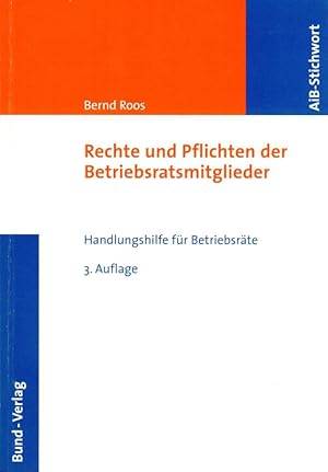 Bild des Verkufers fr Rechte und Pflichten der Betriebsratsmitglieder Handlungshilfe fr Betriebsrte AiB-Stichwort zum Verkauf von Flgel & Sohn GmbH