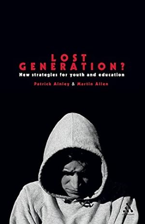 Seller image for Lost Generation?: New strategies for youth and education by Allen, Martin, Ainley, Patrick [Paperback ] for sale by booksXpress