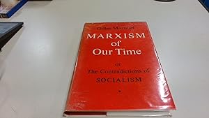 Seller image for Marxism Of Our Time Or The Contradictions Of Socialism for sale by BoundlessBookstore