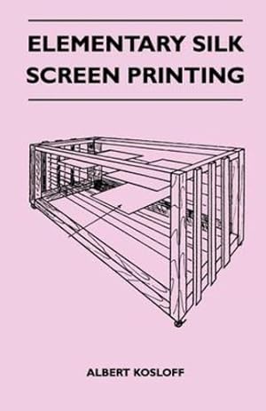 Seller image for Elementary Silk Screen Printing by Kosloff, Albert [Paperback ] for sale by booksXpress