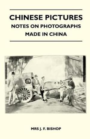 Bild des Verkufers fr Chinese Pictures - Notes on Photographs Made in China [Soft Cover ] zum Verkauf von booksXpress