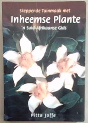 Seller image for Skeppende Tuinmaak Met Inheemse Plante: n Suid-Afrikaanse Gids for sale by Chapter 1