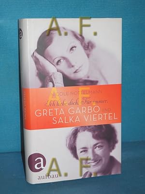 Image du vendeur pour Ich liebe dich. Fr immer : Greta Garbo und Salka Viertel mis en vente par Antiquarische Fundgrube e.U.