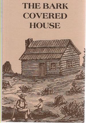 Imagen del vendedor de The Bark Covered House Or, Back in the Woods Again a la venta por McCormick Books