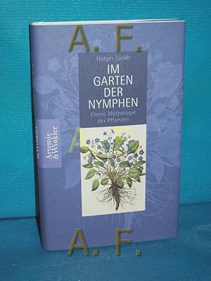 Seller image for Im Garten der Nymphen : kleine Mythologie der Pflanzen for sale by Antiquarische Fundgrube e.U.