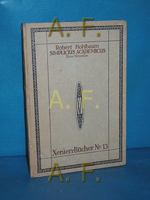 Bild des Verkufers fr Simplicius academicus : Eine Novelle Xenien-Bcher No 13 zum Verkauf von Antiquarische Fundgrube e.U.