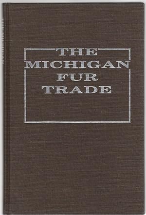 Immagine del venditore per The Michigan Fur Trade venduto da McCormick Books