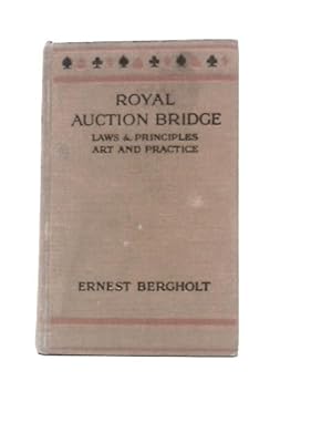 Bild des Verkufers fr Royal Auction Bridge: The Laws and Principles: Under the English Code of 1914 zum Verkauf von World of Rare Books