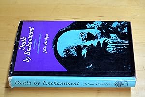Bild des Verkufers fr Death by Enchantment: Examination of Ancient and Modern Witchcraft zum Verkauf von HALCYON BOOKS