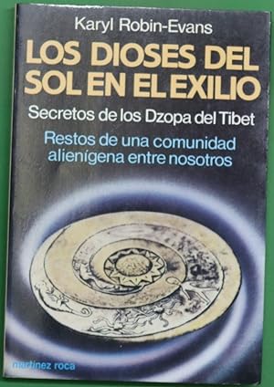 Immagine del venditore per Los dioses del Sol en el exilio secretos de los dzopa tibetanos venduto da Librera Alonso Quijano