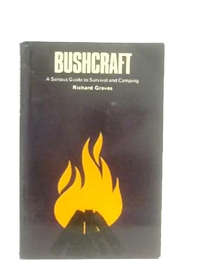Imagen del vendedor de Bushcraft: Serious Guide to Survival and Camping a la venta por World of Rare Books