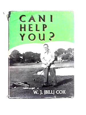 Imagen del vendedor de Can I Help You?: the Guide to Better Golf a la venta por World of Rare Books