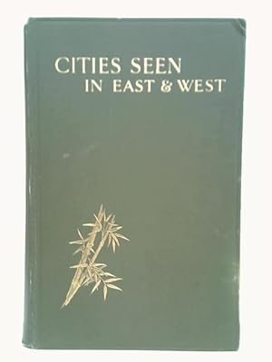 Bild des Verkufers fr Cities Seen in East and West zum Verkauf von World of Rare Books