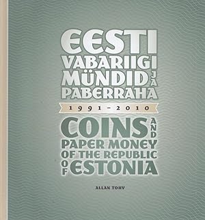 Eesti Vabariigi mündid ja paberraha 1991- 2010 = Coins and Papermoney of the Republic of Estonia ...