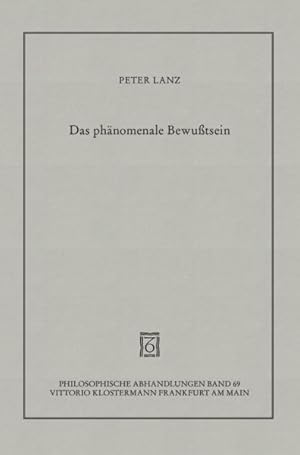 Das phänomenale Bewusstsein. Eine Verteidigung. (=Philosophische Abhandlungen ; Bd. 69).