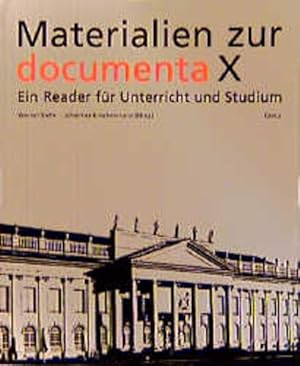 Seller image for Materialien zur Documenta X: Ein Reader fr Unterricht und Studium. (= Schriftenreihe des documenta-Archivs, Bd. 6). for sale by Antiquariat Thomas Haker GmbH & Co. KG