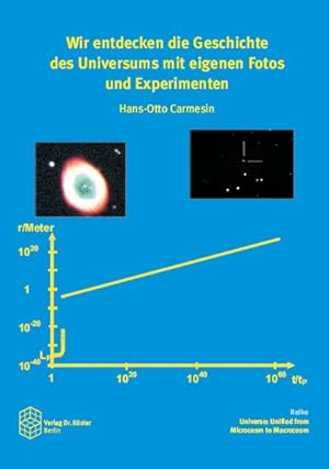 Bild des Verkufers fr Wir entdecken die Geschichte des Universums mit eigenen Fotos und Experimenten (Universe: Unified from Microcosm to Macrocosm: Die Grundschwingungen des Universums) zum Verkauf von Rheinberg-Buch Andreas Meier eK