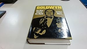 Seller image for Goldwyn: The Man Behind the Myth for sale by BoundlessBookstore