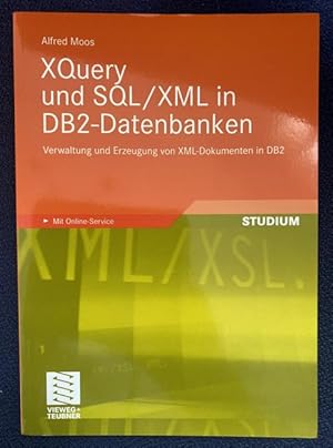 Bild des Verkufers fr XQuery und SQL/XML in DB2-Datenbanken: Verwaltung und Erzeugung von XML-Dokumenten in DB2. zum Verkauf von Treptower Buecherkabinett Inh. Schultz Volha