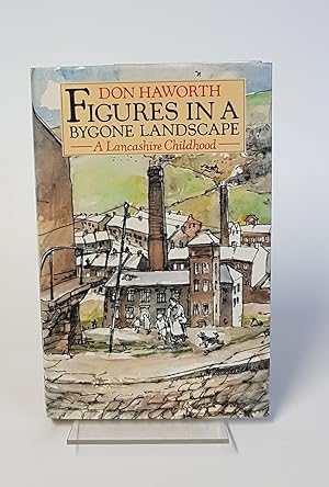 Imagen del vendedor de Figures in a Bygone Landscape - A Lancashire Childhood ***Signed and Inscribed by Author*** a la venta por CURIO