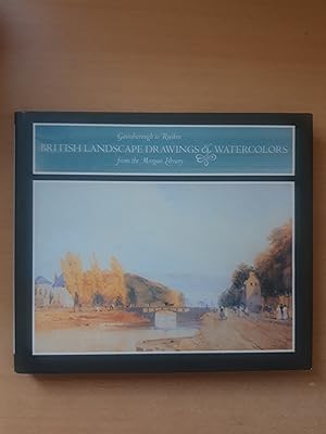 Bild des Verkufers fr British Landscape Drawings and Watercolours from the Pierpont Morgan Library: Gainsborough to Ruskin zum Verkauf von beiverygood
